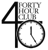 The Forty Hour Club